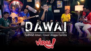 Download lagu Dawai - Fadhilah Intan Cover Angga Candra | Viral Tiktok mp3