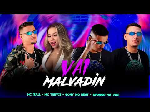 MC IZALL, AFONSO NA VOZ, SONY NO BEAT , MC TREYCE - VAI MALVADIN / ME CHAMA DE AMOR  - BREGA FUNK
