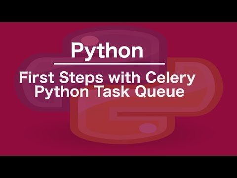 First Steps With Celery Python Task Queue