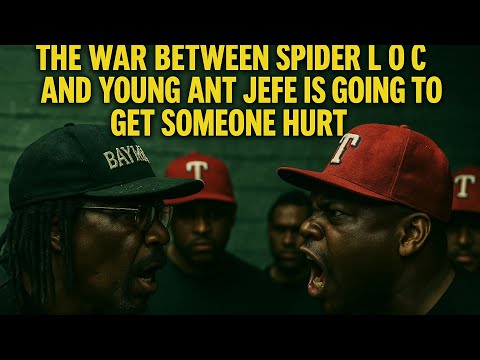 THE WAR BETWEEN SPIDER LOC & YOUNG ANT JEFE JUST HIT A DANGEROUS LEVEL SOMEBODY MIGHT GET TOUCHED