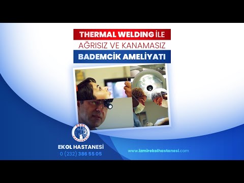 Thermal Welding ile Ağrısız ve Kanamasız Bademcik Ameliyatı - İzmir Ekol Hastanesi