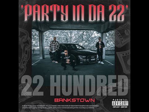 22 HUNDRED - PARTY IN DA 22 (Official Music Video)