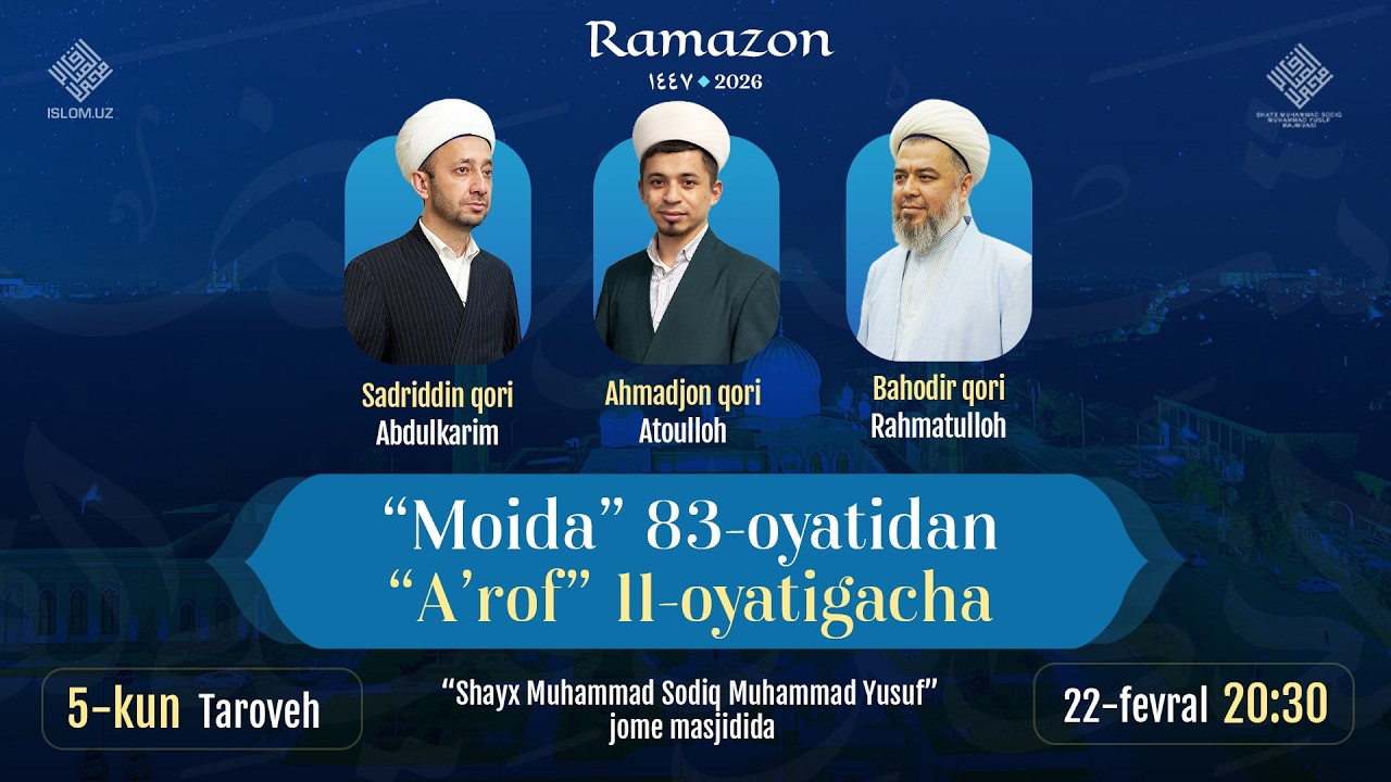 Taroveh namozi 5-kun | Moida surasi 83-oyatidan A’rof surasi 11-oyatigacha | 22.02.2026