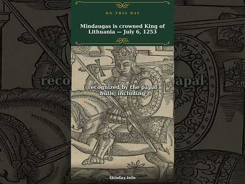 Mindaugas is crowned King of Lithuania — July 6, 1253