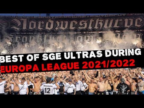 ULTRAS EINTRACHT FRANKFURT BEST MOMENTS DURING EUROPE LEAGUE CAMPAIGN 2021/2022 | SGE |