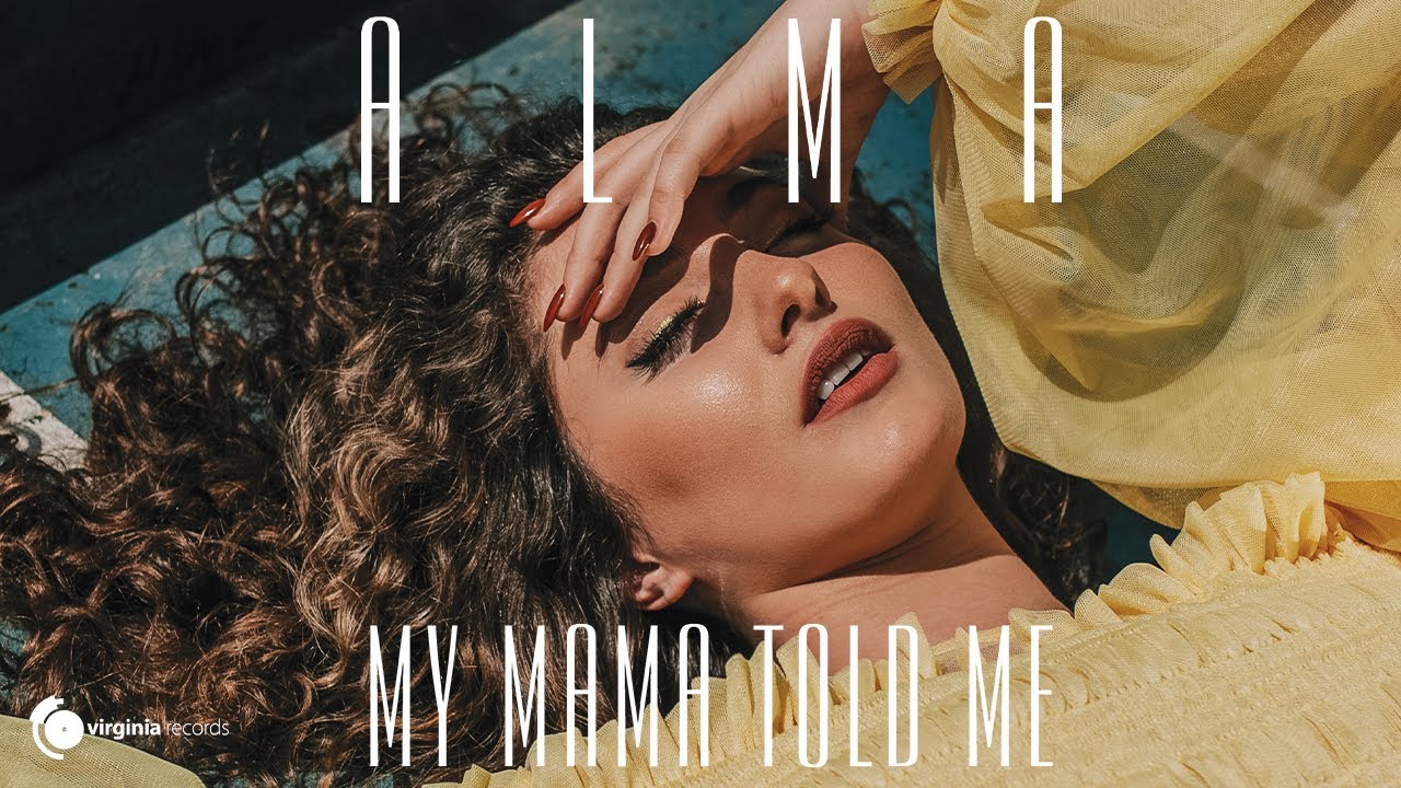 ALMA — My Mama Told Me