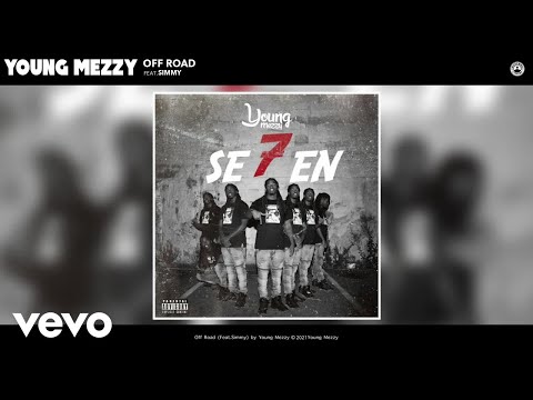 Young Mezzy - Off Road (Official Audio) ft. Simmy