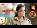 Maddam Sir Ep 114 Full Episode 17th November 2020