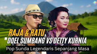 Download lagu RAJA & RATU ❤️ LAGU SUNDA LEGENDARIS DOEL SUMBANG VS DETTY KURNIA 🔥HITS mp3
