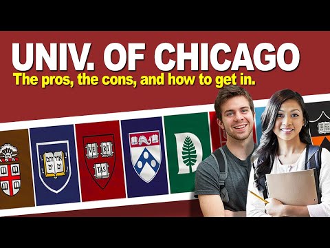 University of Chicago: The pros, the cons, and how to get in.