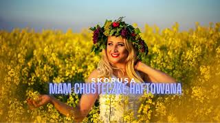 Skorusa - Mam Chusteczkę Haftowaną