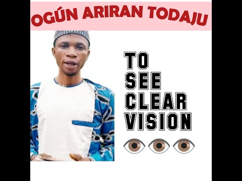 Ogun Ariran TO SEE CLEAR VISION  ( 