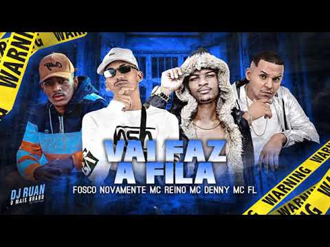 MC REINO MC FL  MC FOSCO NOVAMENTE MC DENNY    VAI FAZ A FILA