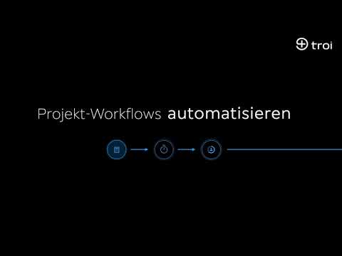 Projekt-Workflows optimieren mit Troi - die All-in-one-Lösung für smartes Projektmanagement