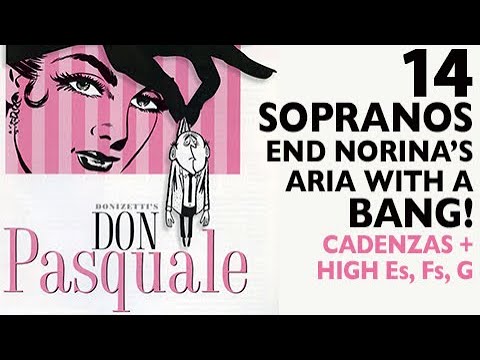 Glass Shatterers! Coloratura Comparison: 14 Sopranos in DON PASQUALE with High Es, Fs, and a G!
