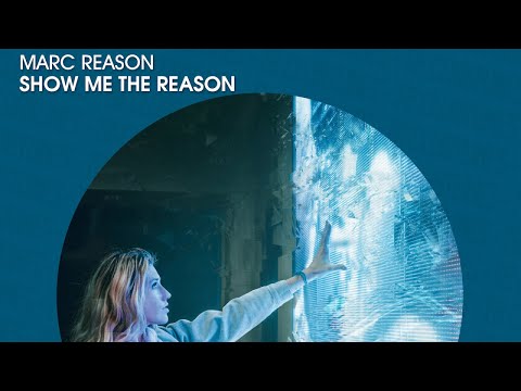 Marc Reason - Show Me The Reason (Official)