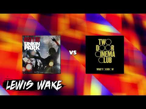 Linkin Park x Two Door Cinema Club - Bleed It Out x What You Know (Mashup)