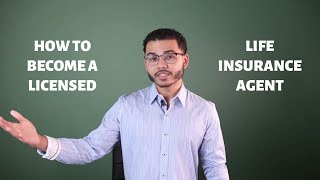 How Do I Become A Licensed Life Insurance Agent