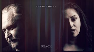 Starrchez ft Svensax- Reach (Official Music Video)