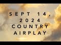 Billboard Top 60 Country Airplay Sept 14 2024