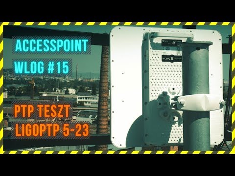 AP WLOG #15 LigoPTP Rapidfire 5-23 PTP performance test - ENGLISH SUBTITLES