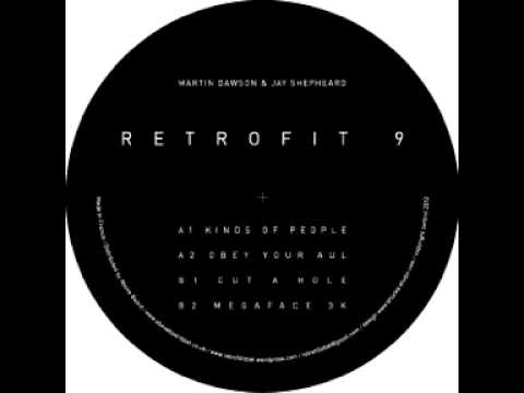 Martin Dawson & Jay Shepheard - Cut A Hole (Retrofit/RETROFIT009 B1) OFFICIAL