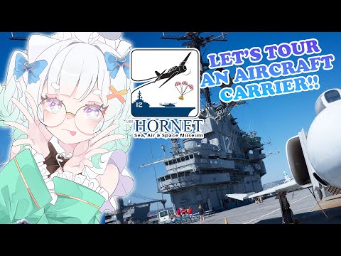 【EXPLORING THE USS HORNET MUSEUM】all aboard! 【Maid Mint Fantome】