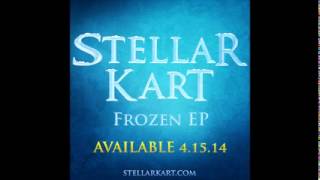 Let It Go - Stellar Kart - Frozen EP