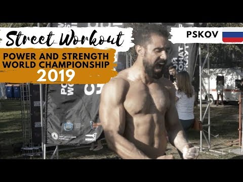 Street Workout Power and Strength World Championship 2019