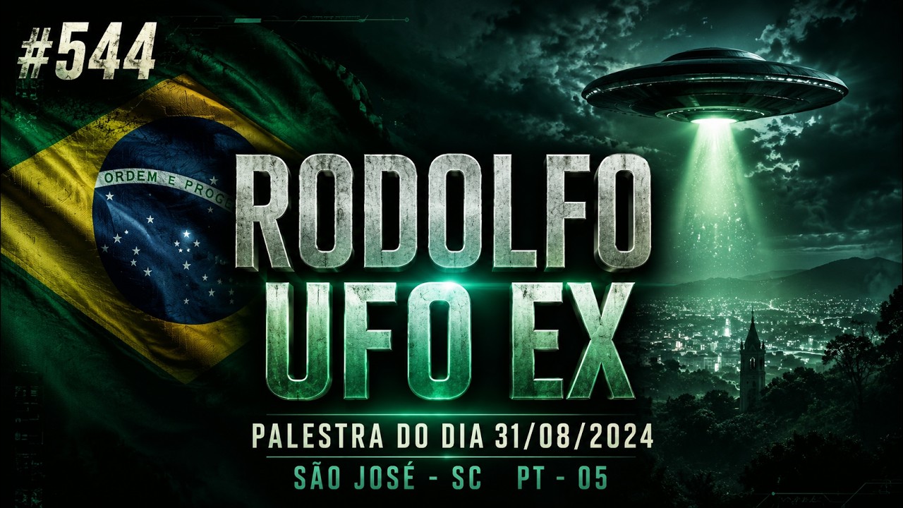 #544 RODOLFO _ UFO EX - PALESTRA DO DIA 31/08/2024 - SÃO JOSÉ - SC  PT - 05