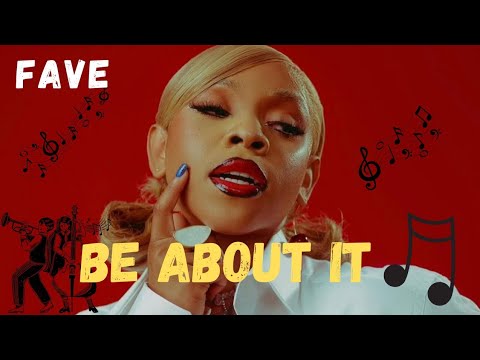 Fave - Be About it (Lyrics video)