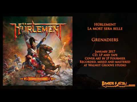 HÜRLEMENT - Grenadiers (2017 - Emanes Metal Records)