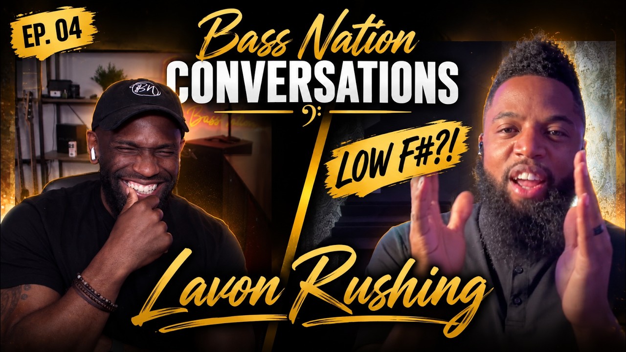 Why This Bassist Tunes His 6-String Down to F# | Lavon Rushing Bass Nation Conversations — EP. 04