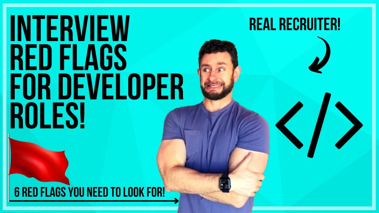 Job Interview Red Flags for Software Development Roles - 6 Major Red Flags to Watch For!