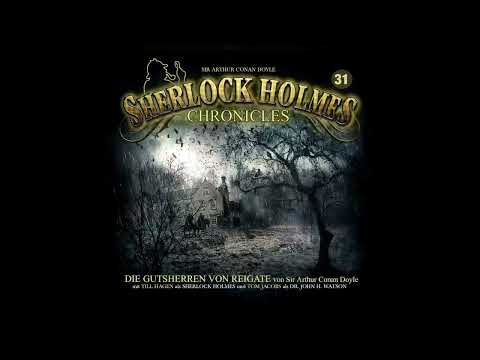Sherlock Holmes Chronicles: Folge 31: "Die Gutsherren von Reigate" (Komplettes Hörspiel)