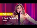 Tamara - "Loca de amor" (¡Feliz 2023!)