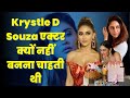 Krystle D Souza Birthday कभी एक्ट्रेस क्यों नहीं बनन�
