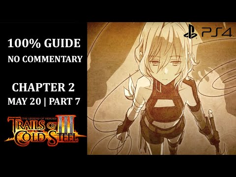 The Legend of Heroes: Trails of Cold Steel III - 100% Walkthrough | Chapter 2 | May 20 - Part 7