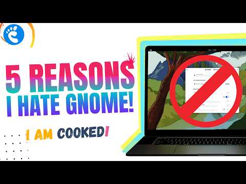 5 Things I ABSOLUTELY HATE in GNOME (And How I Fix Them)