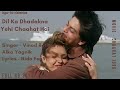 Dil Ka Dhadakna Yehi Chaahat Hai Full Song Chaahat 1996