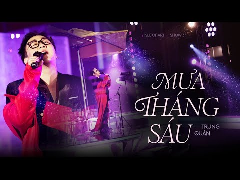 MƯA THÁNG SÁU - Trung Quân x Hứa Kim Tuyền | Live at ISLE OF ART
