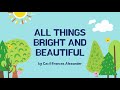 English Poem - All Things Bright and Beautiful | Cecil Frances Alexander