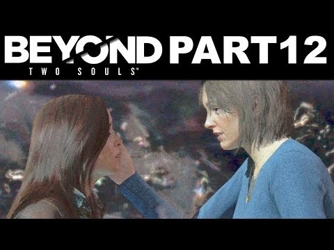 Beyond: Two Souls Part 12 of 15 Walkthrough No Commentary
