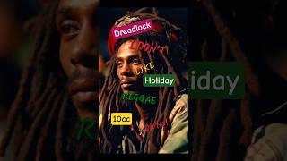 10cc ~ Dreadlock Holiday ❤️💛💚