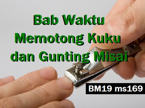2011/04/12 Ustaz Shamsuri 664 - Bab Waktu Memotong Kuku dan Gunting Misai - BM19  ms169