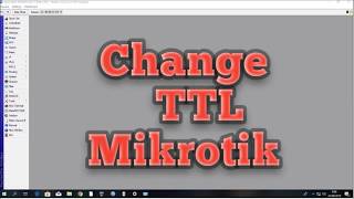 Change TTL Mikrotik