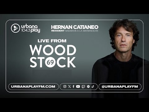 Hernán Cattaneo #Resident Live from Woodstock 2023 FULL SET en Urbana Play 104 3 FM