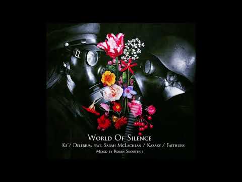 Robin Skouteris - World Of Silence  (DELERIUM / KE / FAITHLESS Mashup Mix)