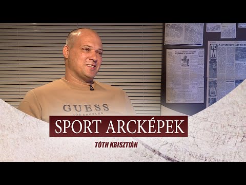 SPORT ARCKÉPEK - VENDÉG: TÓTH KRISZTIÁN