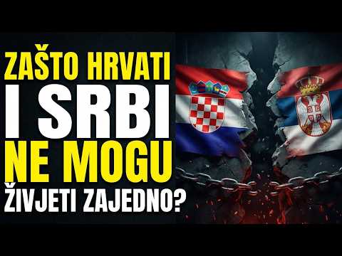 Zašto Hrvati i Srbi NE MOGU Živjeti Zajedno? | Kompletna Analiza